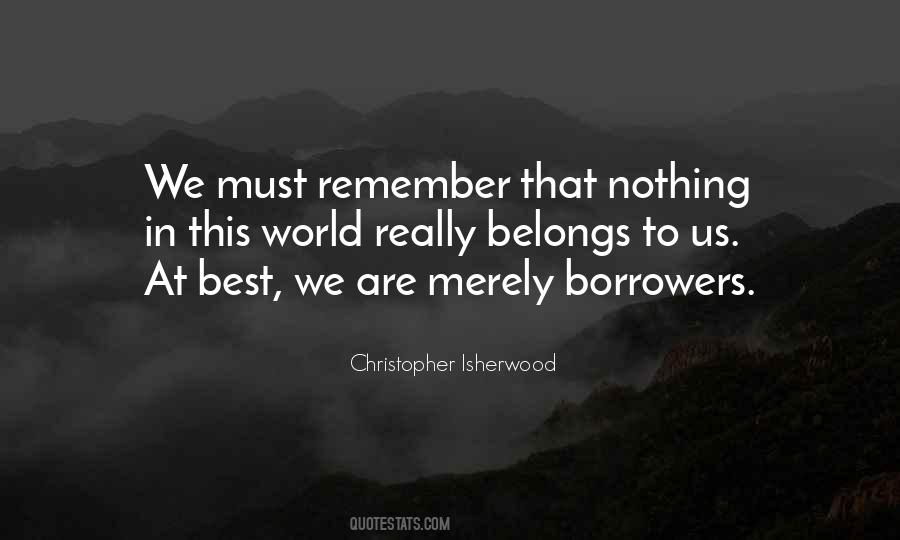 Nothing Belongs To Us Quotes #1155187
