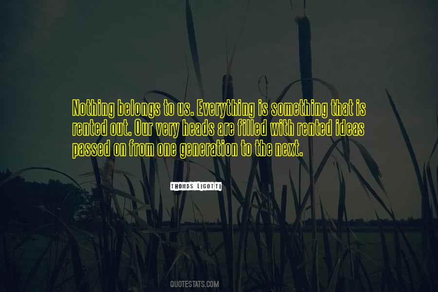 Nothing Belongs To Us Quotes #1763316