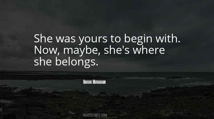 Nothing Belongs To Us Quotes #24369