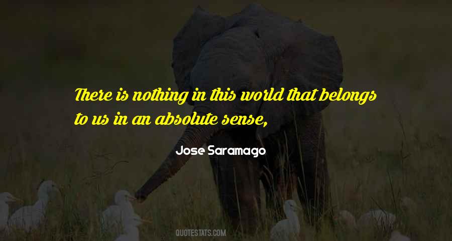 Nothing Belongs To Us Quotes #863682