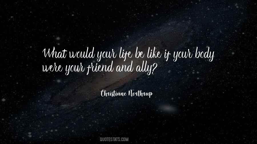 Friend Is Life Quotes #1073380
