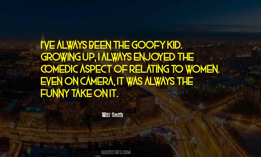 Goofy Kid Quotes #1307370