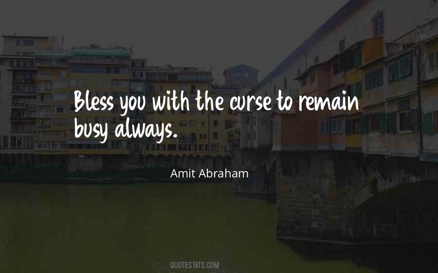 Bless Those Who Curse You Quotes #1402479