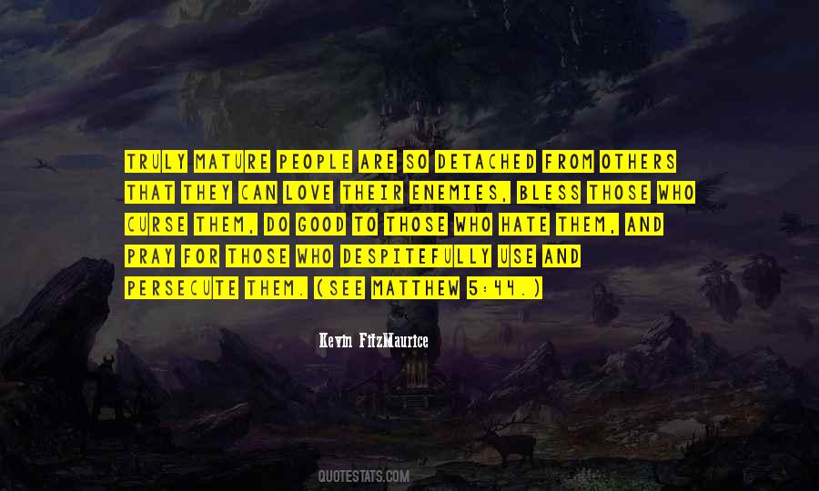 Bless Those Who Curse You Quotes #1461378