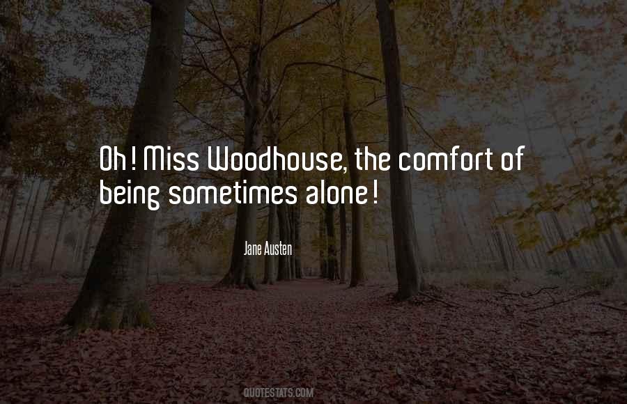 Comfort In Being Alone Quotes #528590