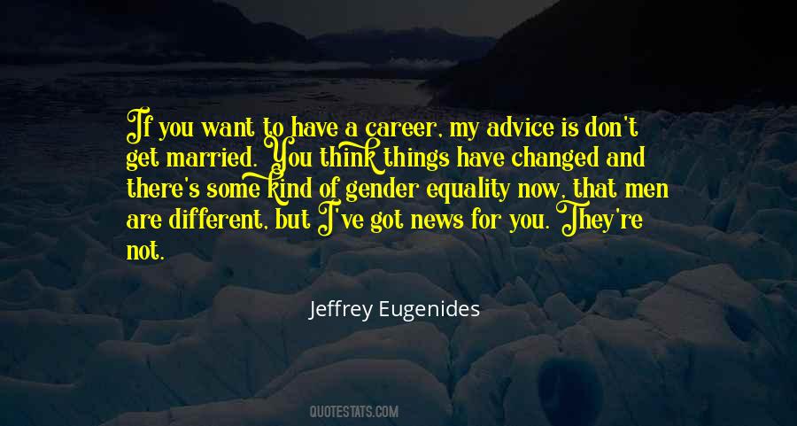 Some Things Have Changed Quotes #179079