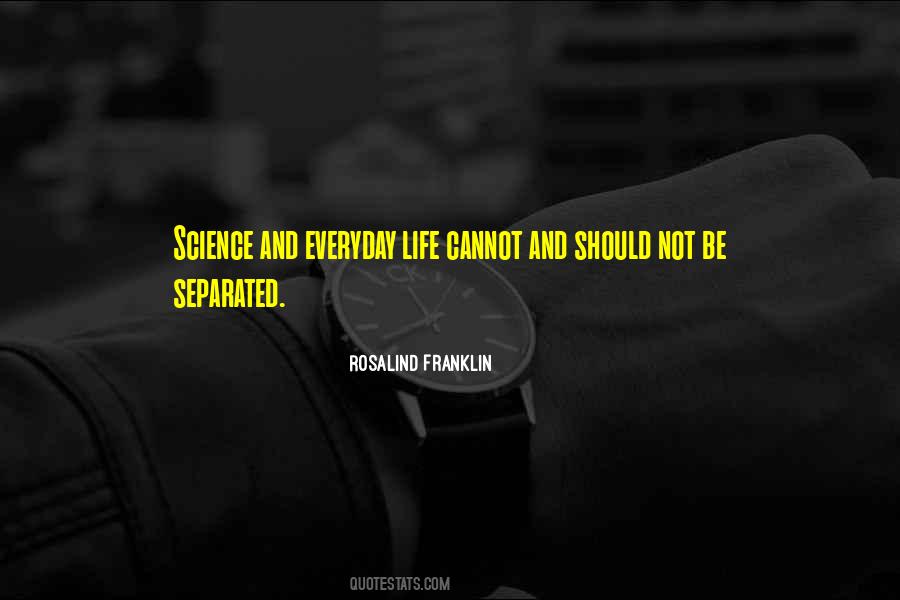 Science And Everyday Life Quotes #1220417