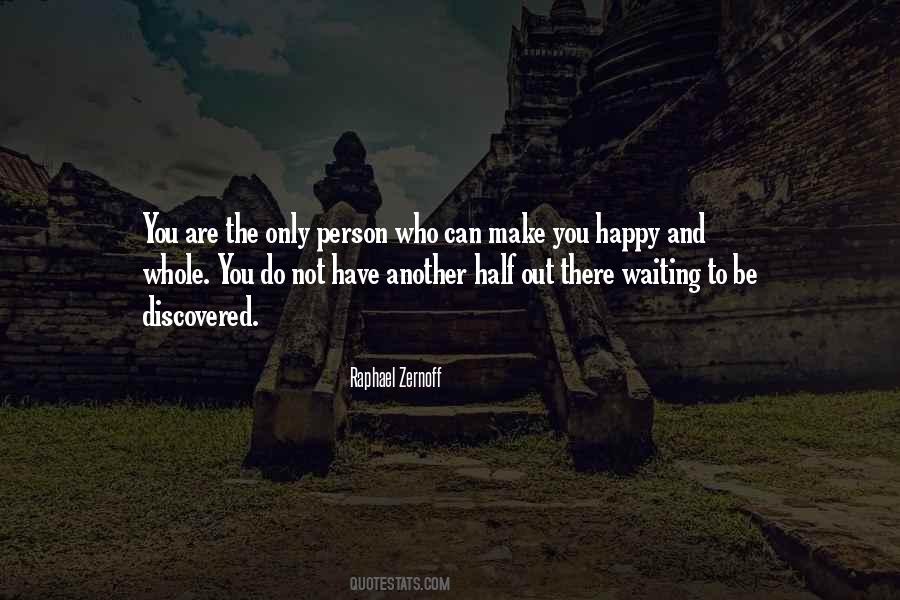Who Can Make You Happy Quotes #604641