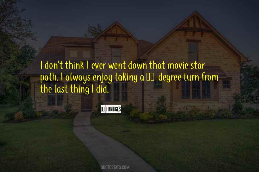 Enjoy The Path Quotes #1729741