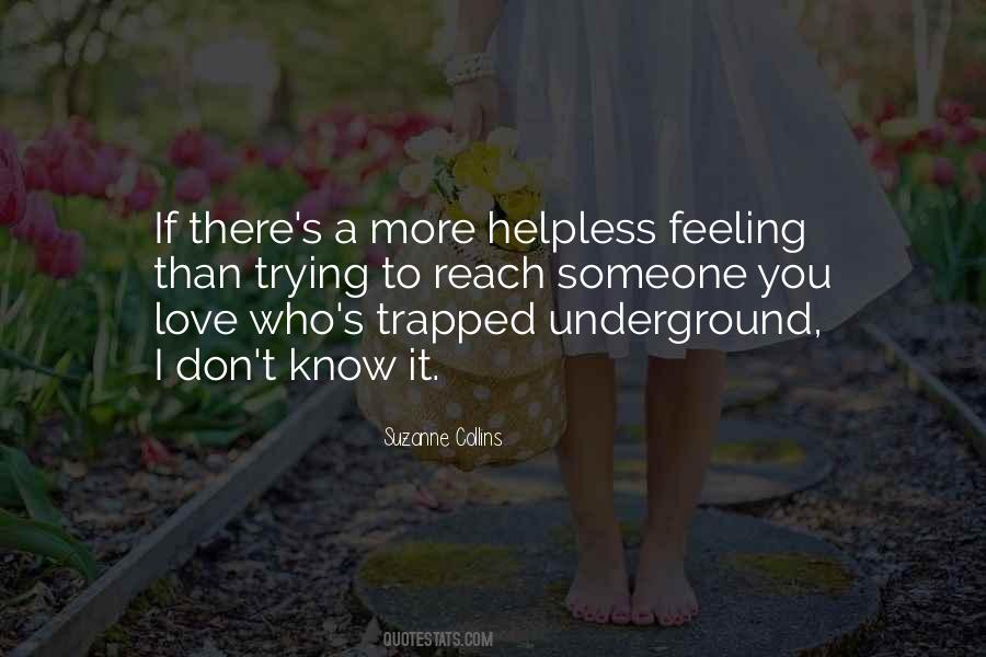 Feeling So Helpless Quotes #1192518