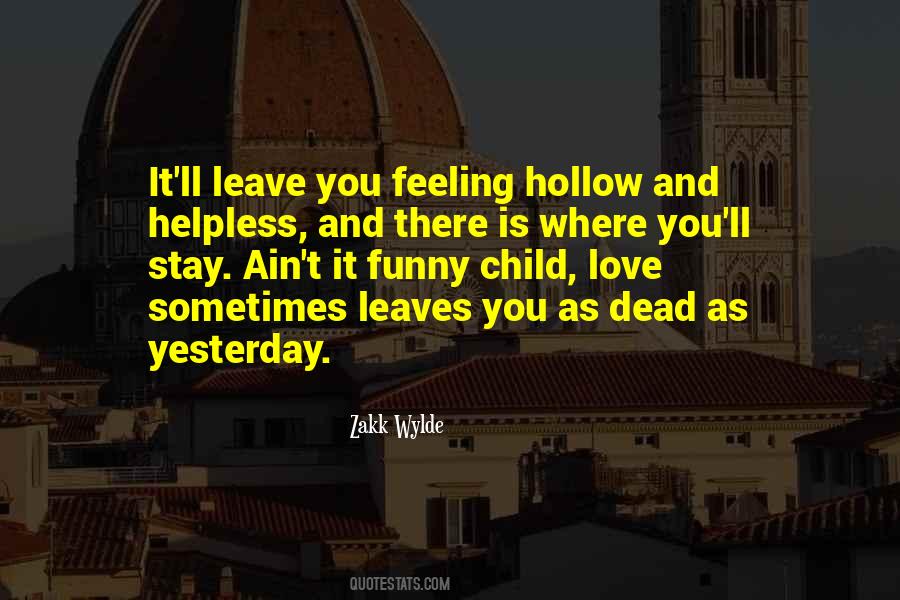 Feeling So Helpless Quotes #238547
