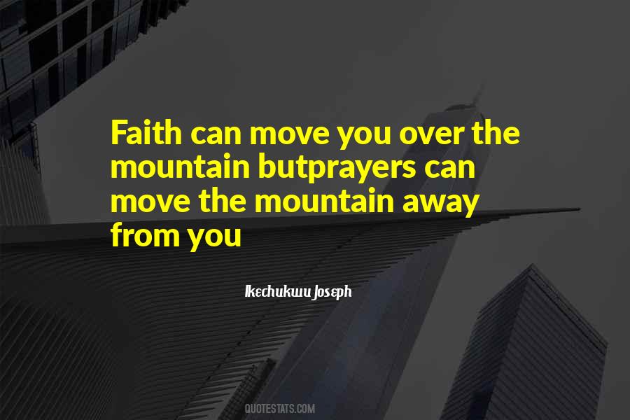 Faith Can Move Quotes #11178
