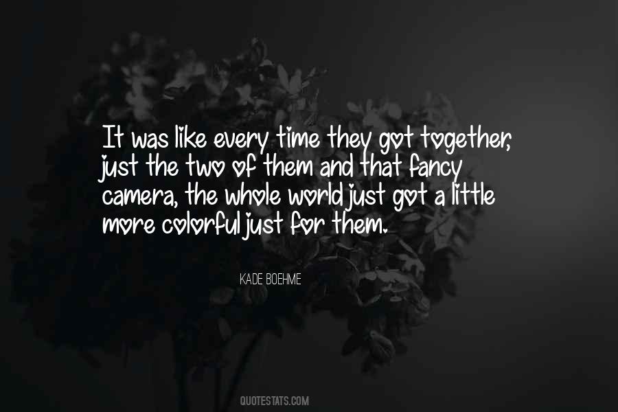 More Time Together Quotes #1439747