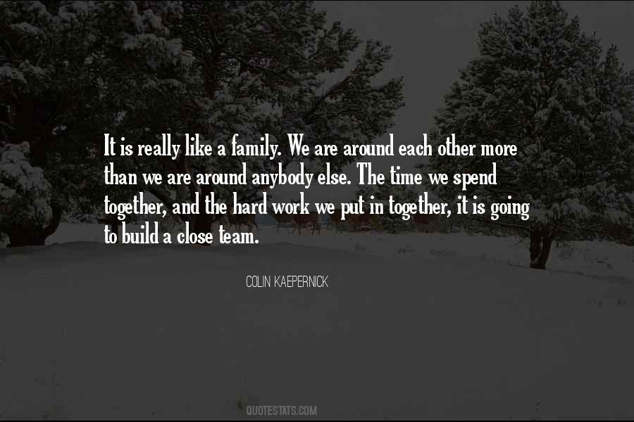 More Time Together Quotes #1763055