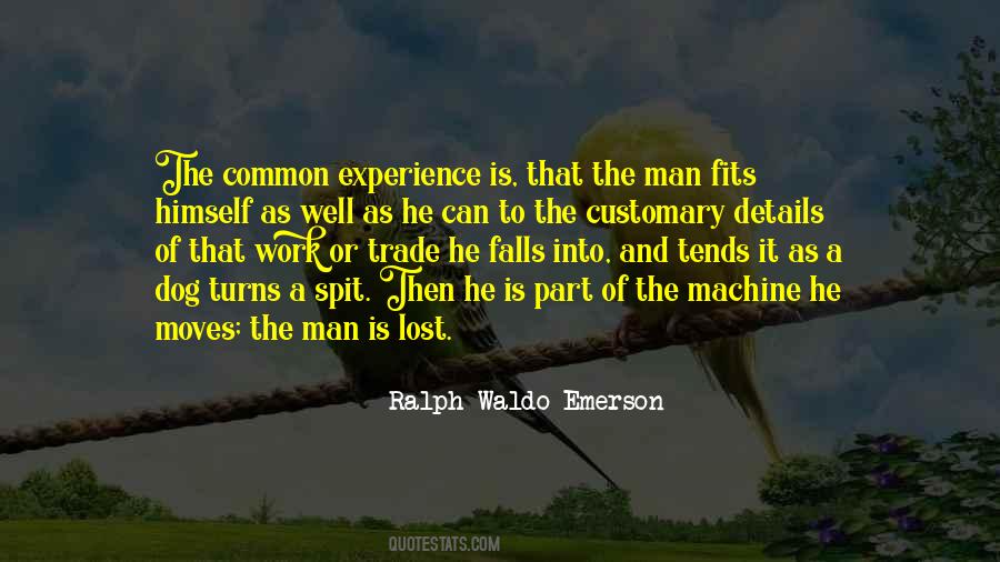 Man Is A Machine Quotes #1217719