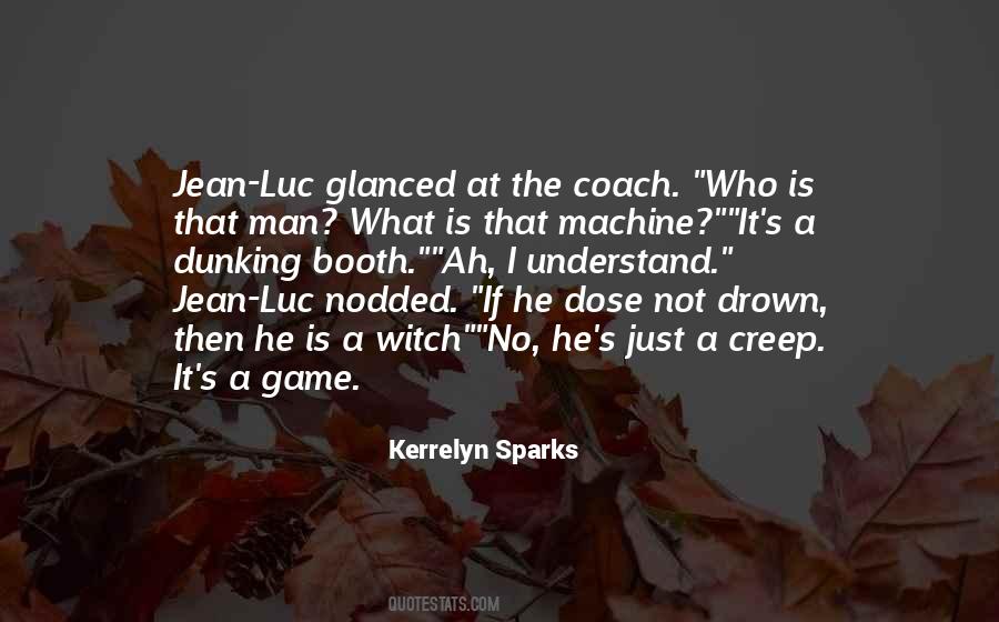 Man Is A Machine Quotes #1449620