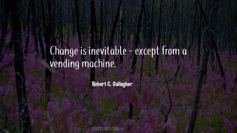 Man Is A Machine Quotes #1516240