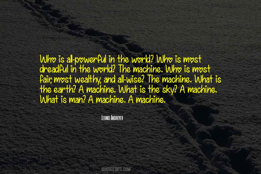 Man Is A Machine Quotes #1625839
