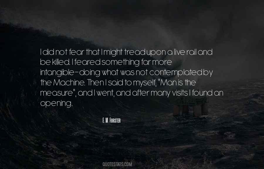 Man Is A Machine Quotes #681250