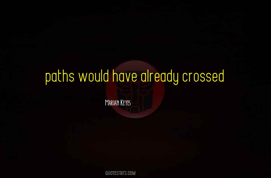 When Our Paths Crossed Quotes #409840