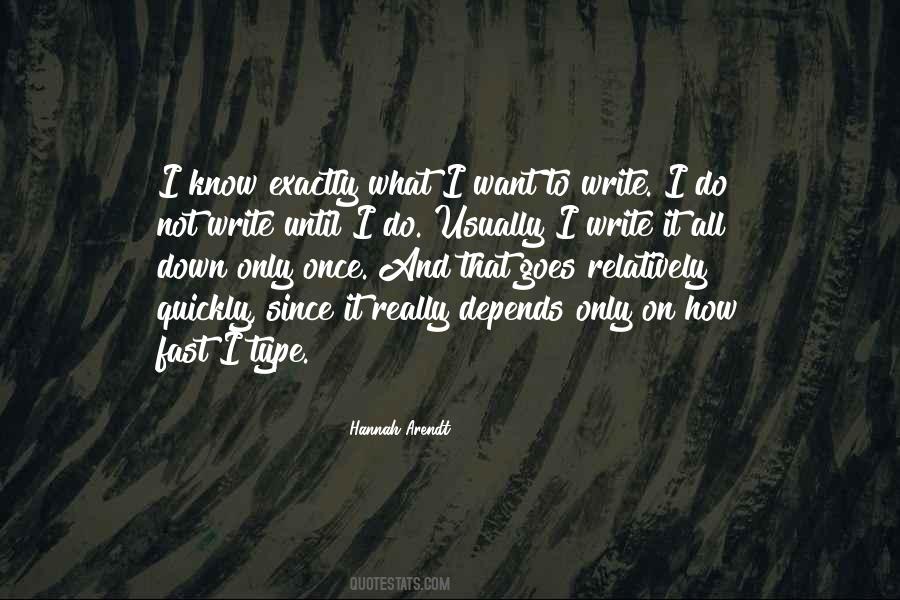 I Know Exactly What I Want Quotes #339156
