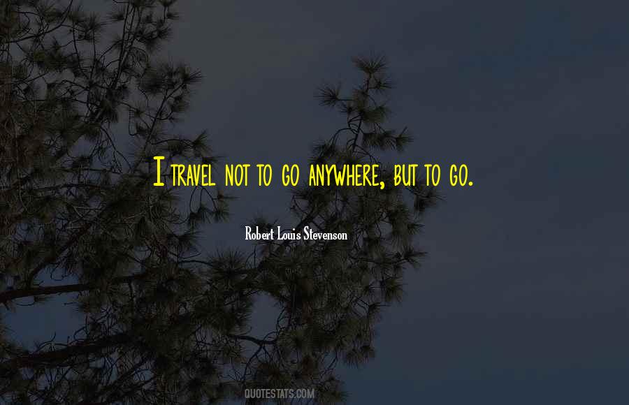Go Travel Quotes #1171852