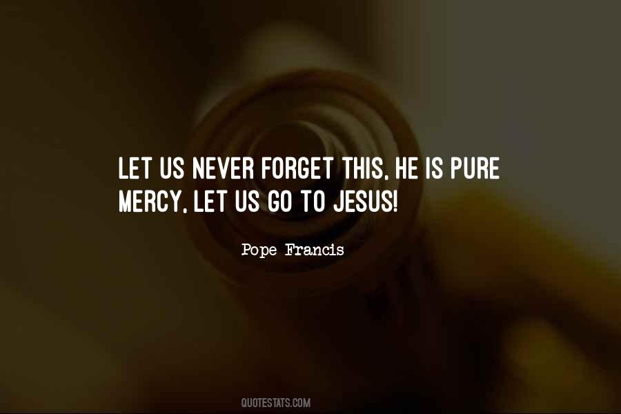 Never Forget Us Quotes #1244870