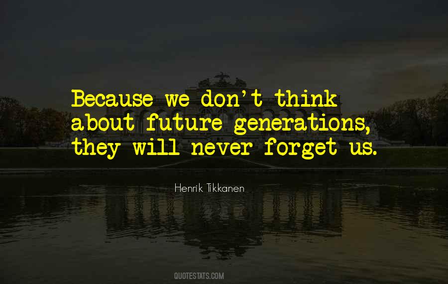 Never Forget Us Quotes #285649