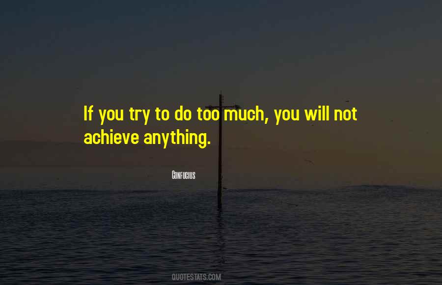 Do Too Much Quotes #1361066