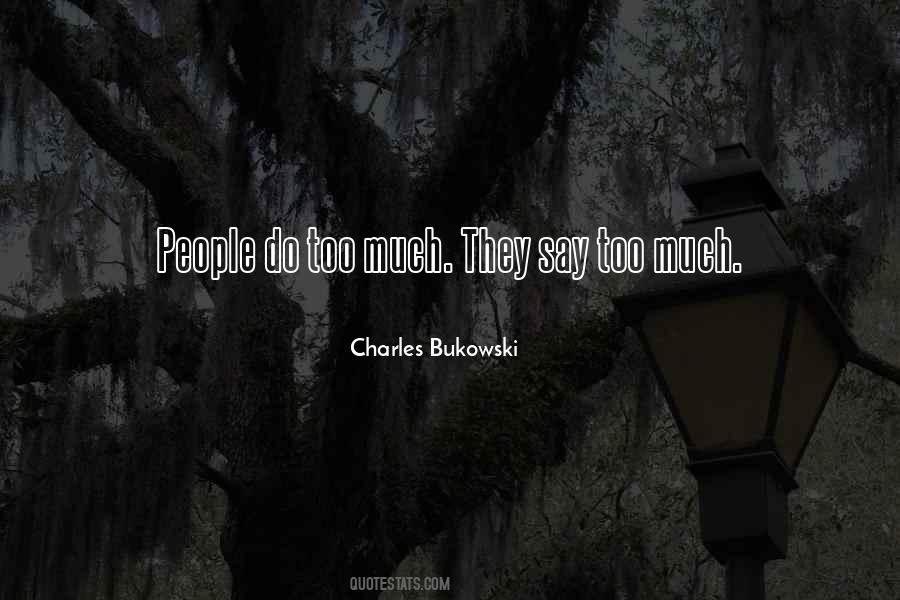 Do Too Much Quotes #1556713