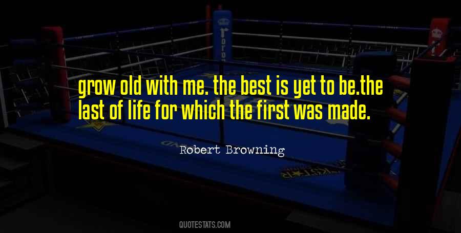 Best Is Yet To Be Quotes #815405
