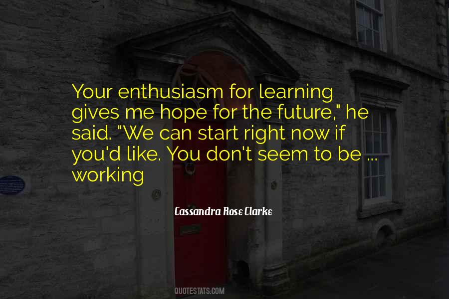 Enthusiasm For Learning Quotes #1329542