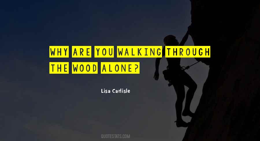 Alone Walking Quotes #1311225