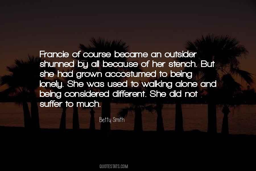 Alone Walking Quotes #303812