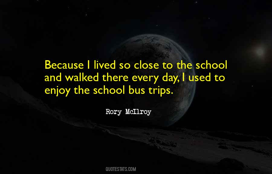 Quotes About The School Bus #255795