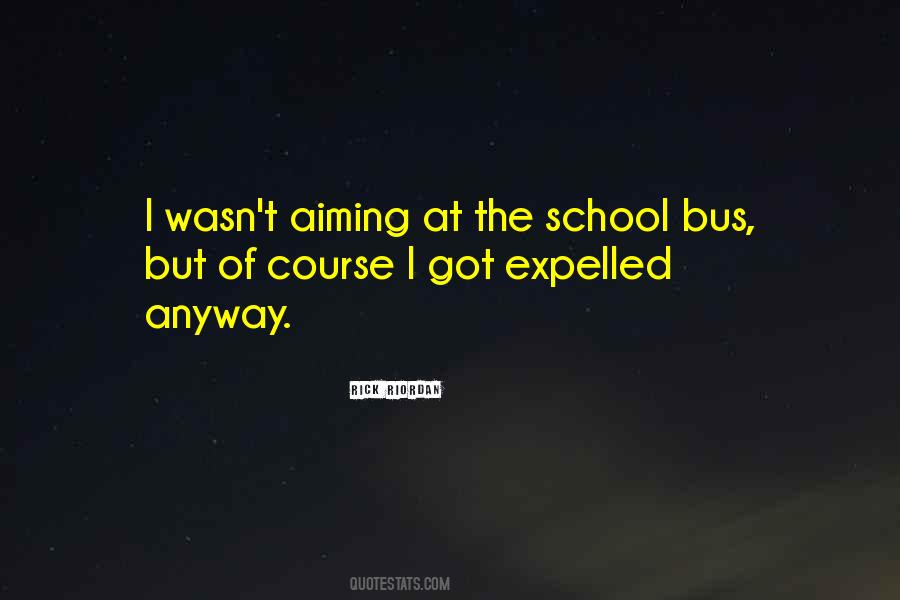 Quotes About The School Bus #718373