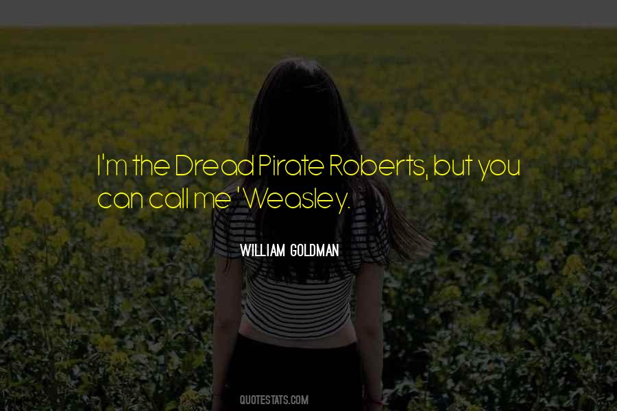 The Dread Pirate Roberts Quotes #1235012