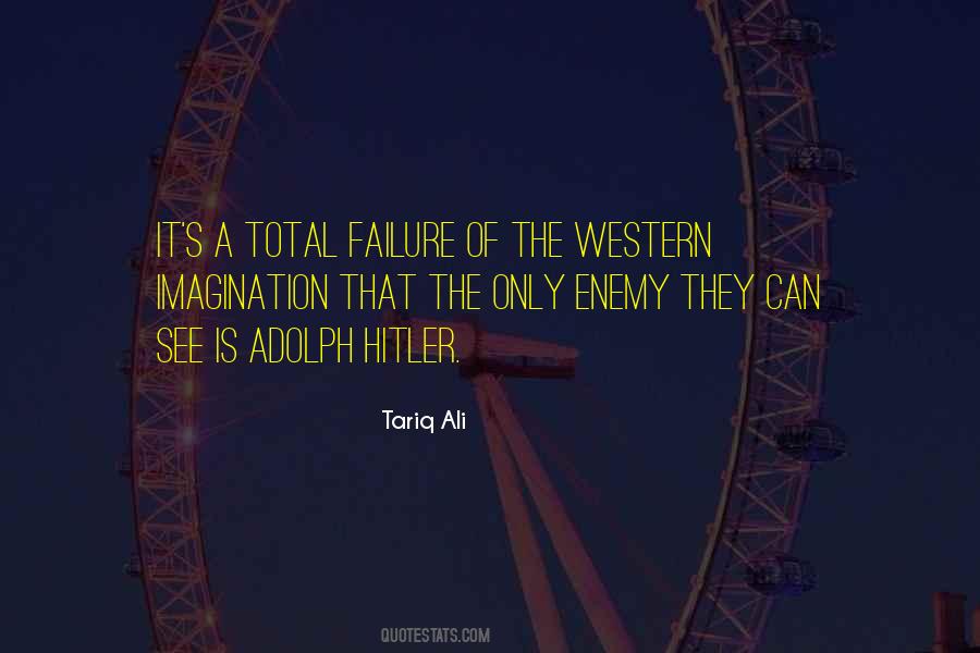 Failure Of The Imagination Quotes #1149323