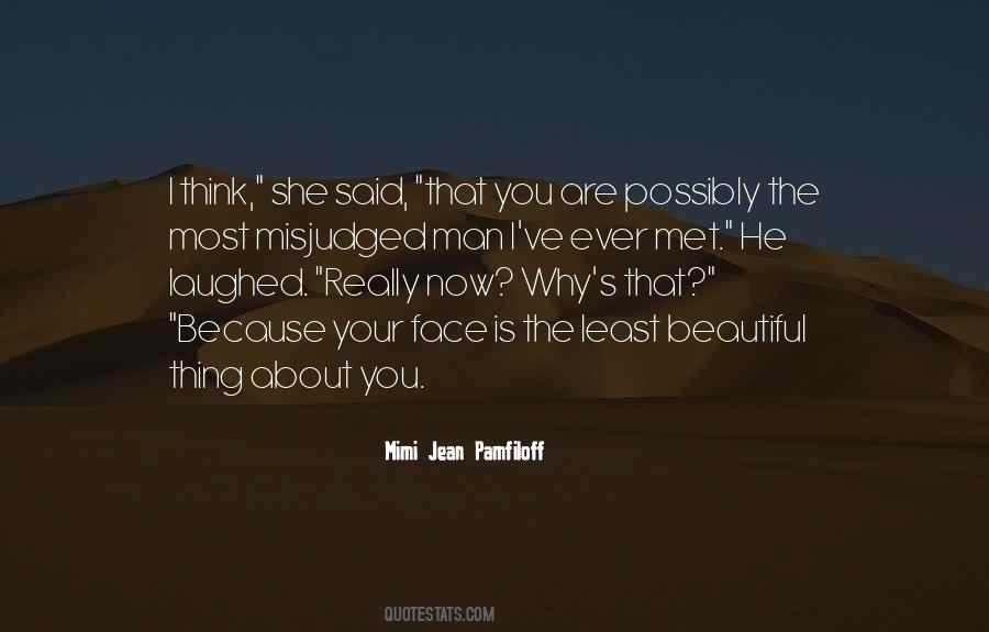 You Are The Most Beautiful Quotes #1172788