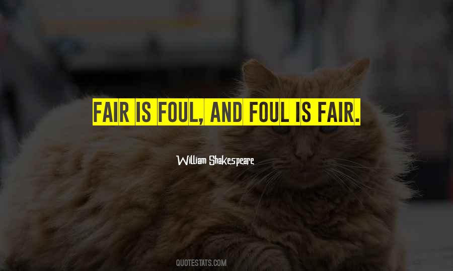 Fair Is Foul And Foul Is Fair Quotes #1443102
