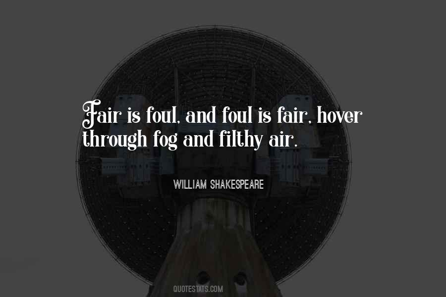 Fair Is Foul And Foul Is Fair Quotes #561651