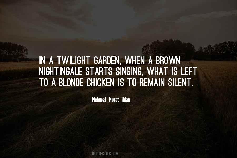 Just Remain Silent Quotes #370422