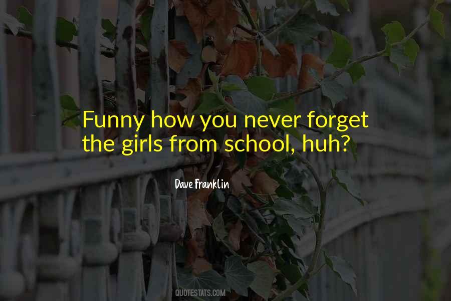 Funny Forget Me Not Quotes #321548