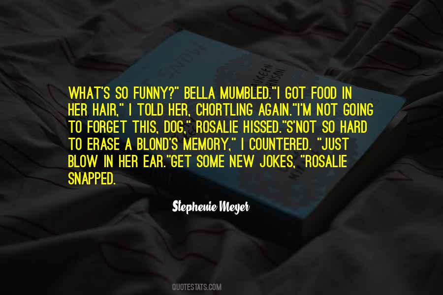 Funny Forget Me Not Quotes #604874