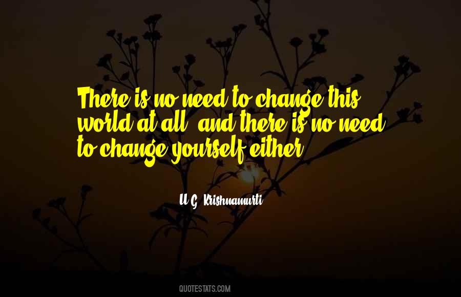 No Need To Change Yourself Quotes #622462