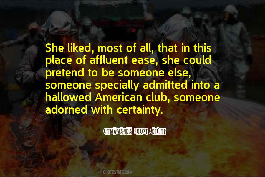 Pretend To Be Someone Else Quotes #1554847