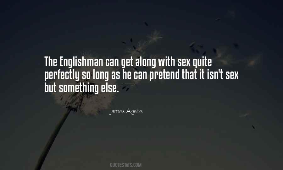 Pretend To Be Someone Else Quotes #307902