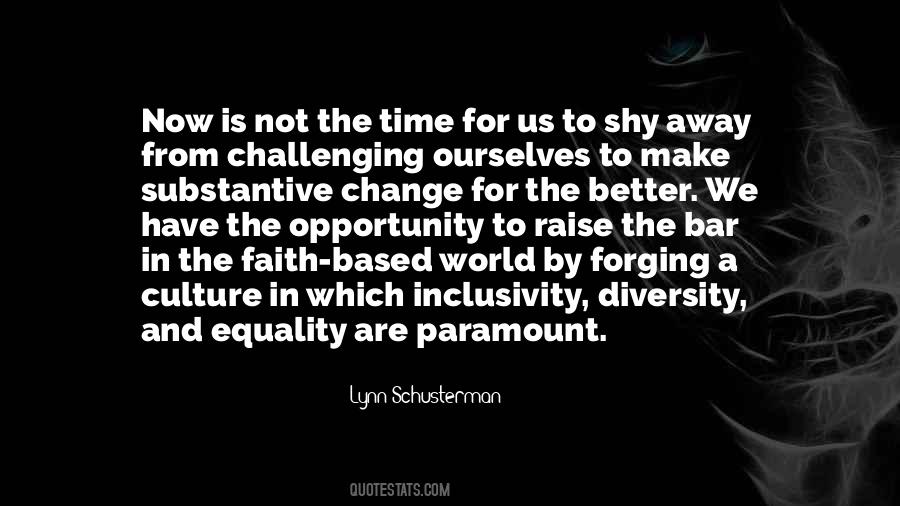 The Time For Change Is Now Quotes #1873787