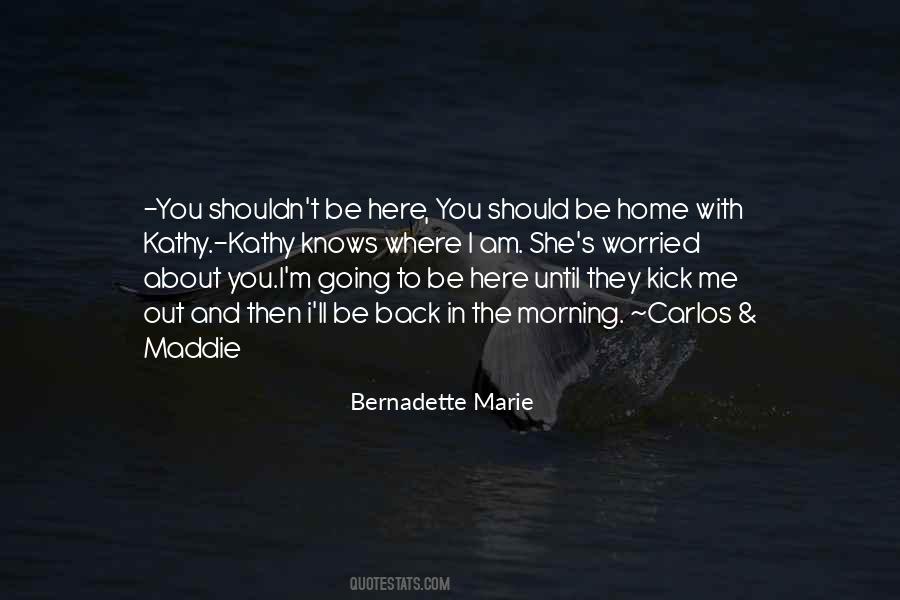 You Should Be With Me Quotes #1241840