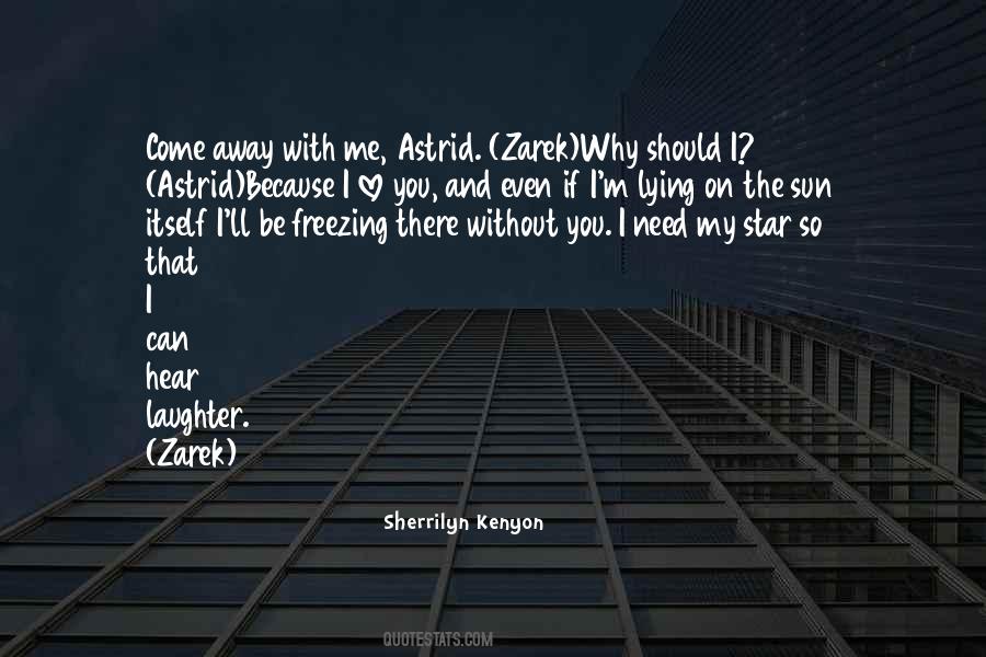 You Should Be With Me Quotes #1254688